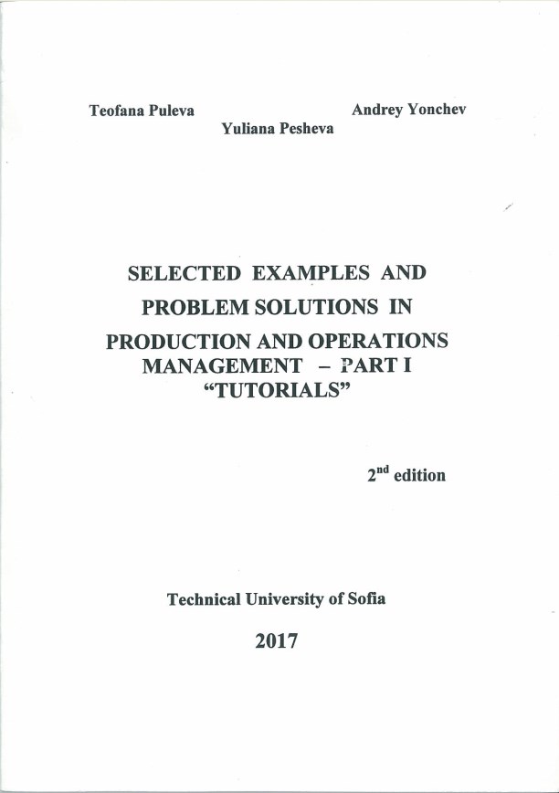 Selected Examples and Problems Solutions in Production and Operations Management – Part I „Tutorials“