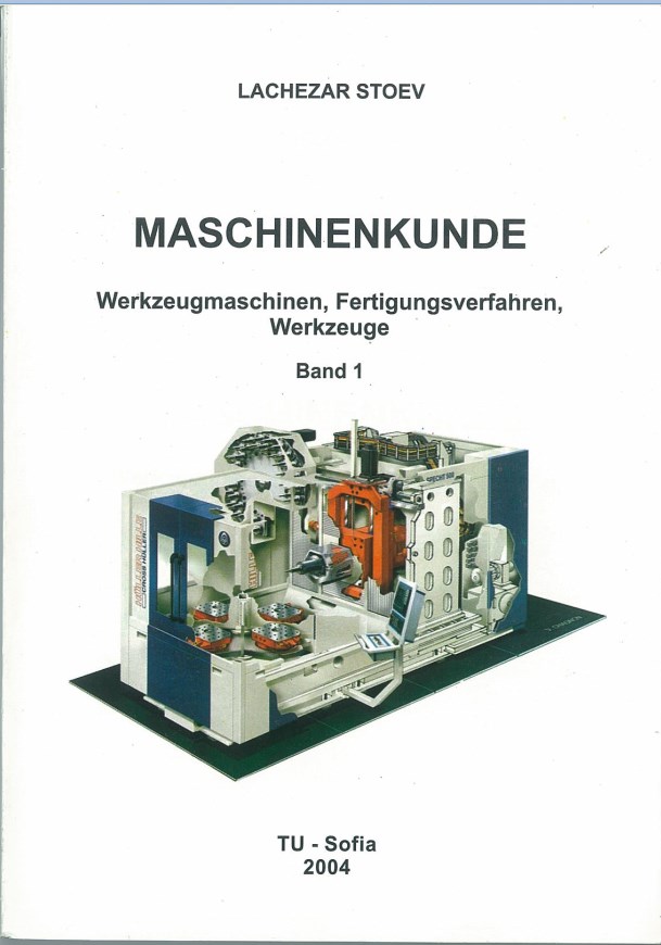 Maschinenkunde – Werkzeugmaschinen, Fertigungsverfahren, Werkzeuge – Band 1