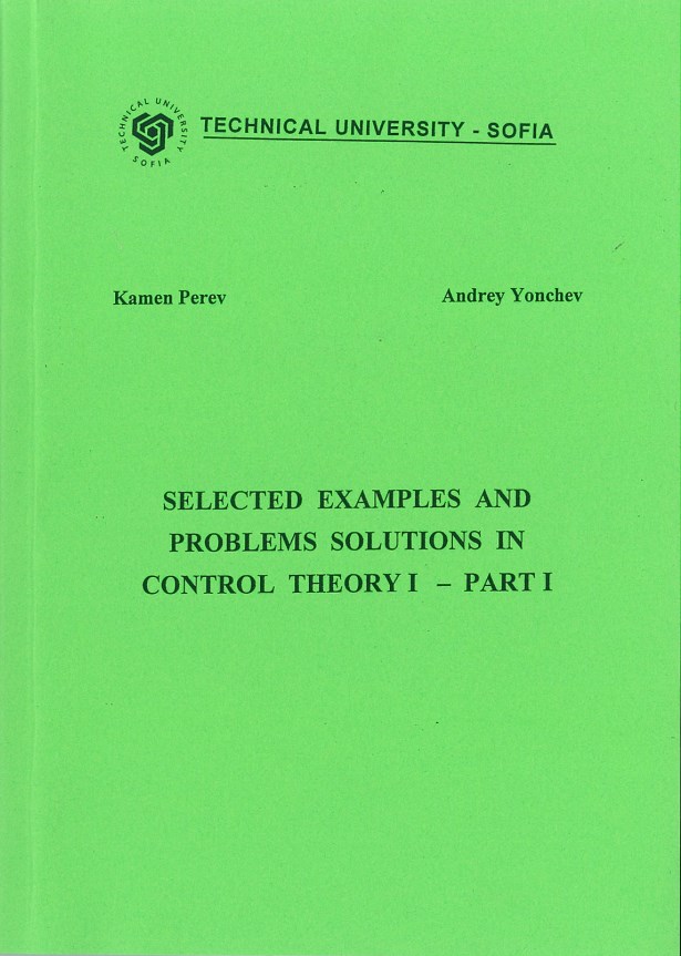 Selected Examples and Problems Solutions in Control Theory I – Part I